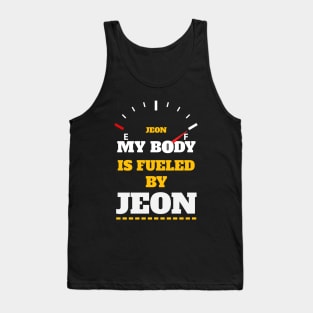 Sarcastic Saying - My Body Is Fueled By JEON - Funny Thanksgiving Quotes Gift Ideas For Korean Food Lovers Tank Top